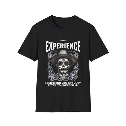 Experience Shirt Funny Skull Quote Tee Something You Get Too Late Humor Graphic T-Shirt