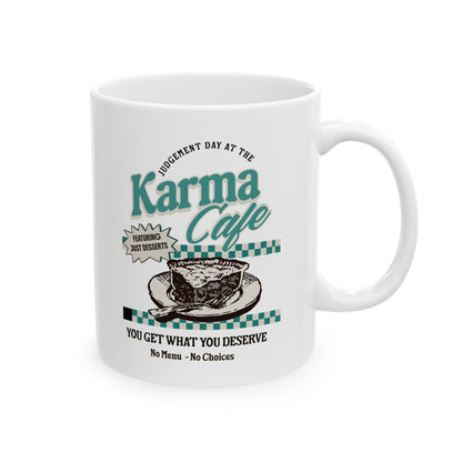 Karma Café Coffee Mug – What Goes Around Comes Around – Funny Karma Gift