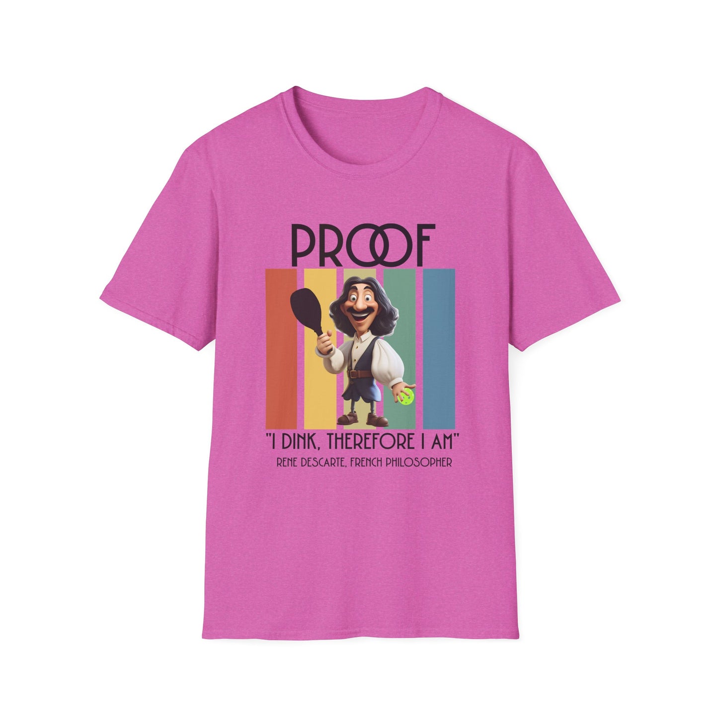 Funny Pickleball Philosophy Shirt, I Dink Therefore I Am Tee, Pickleball Humor Shirt, Rene Descartes Joke Shirt, Pickleball Gift
