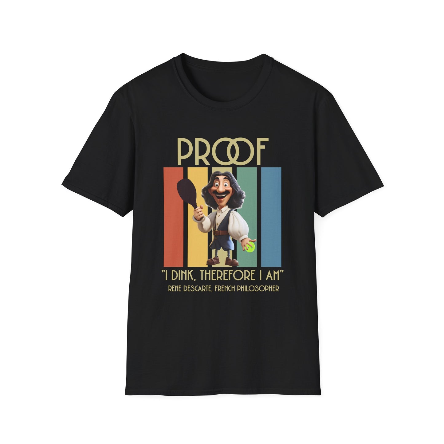 Funny Pickleball Philosophy Shirt, I Dink Therefore I Am Tee, Pickleball Humor Shirt, Rene Descartes Joke Shirt, Pickleball Gift