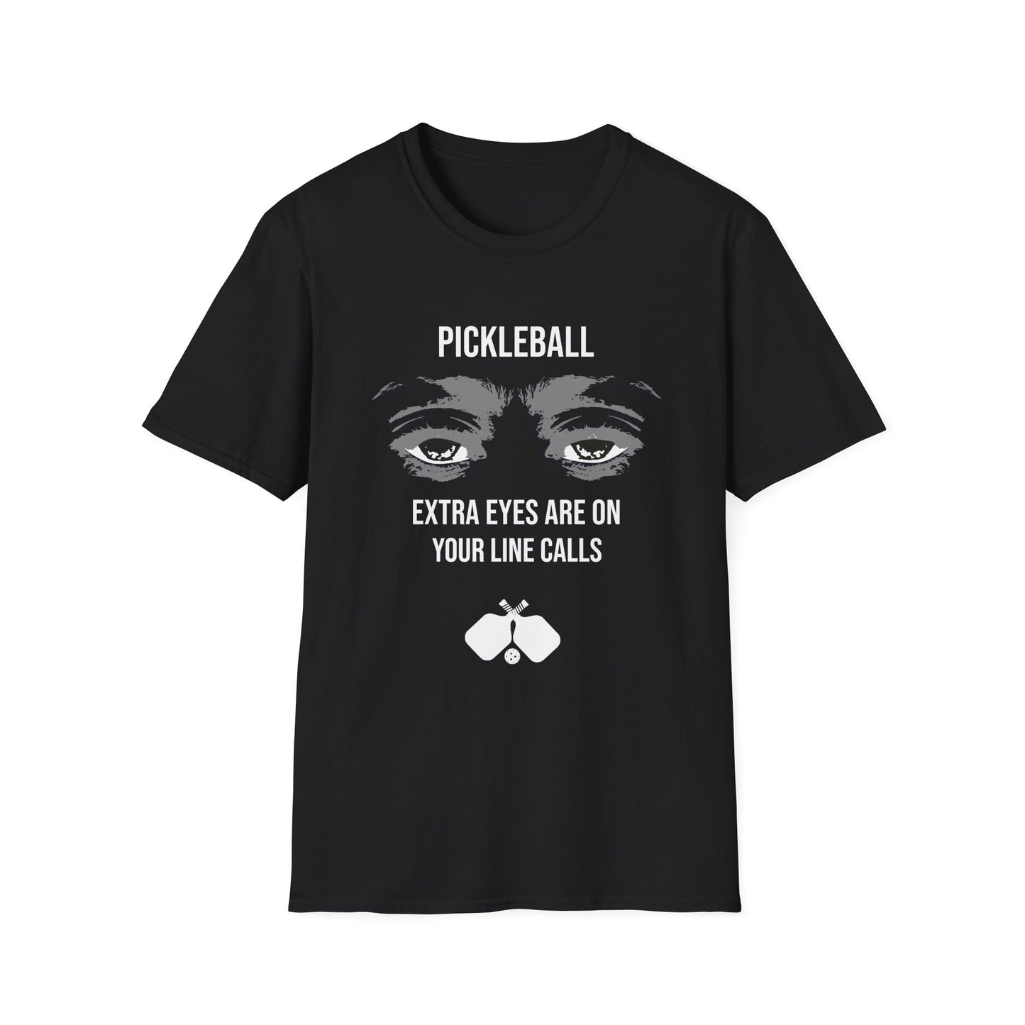 Pickleball Extra Eyes Are On Your Line Calls T-Shirt