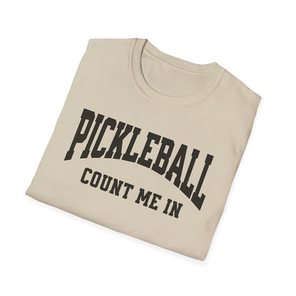 Count Me In!  Pickleball Tee.