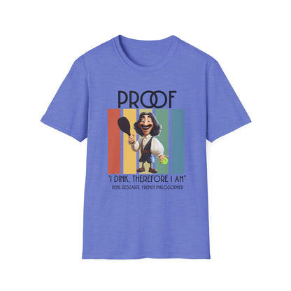 Funny Pickleball Philosophy Shirt, I Dink Therefore I Am Tee, Pickleball Humor Shirt, Rene Descartes Joke Shirt, Pickleball Gift