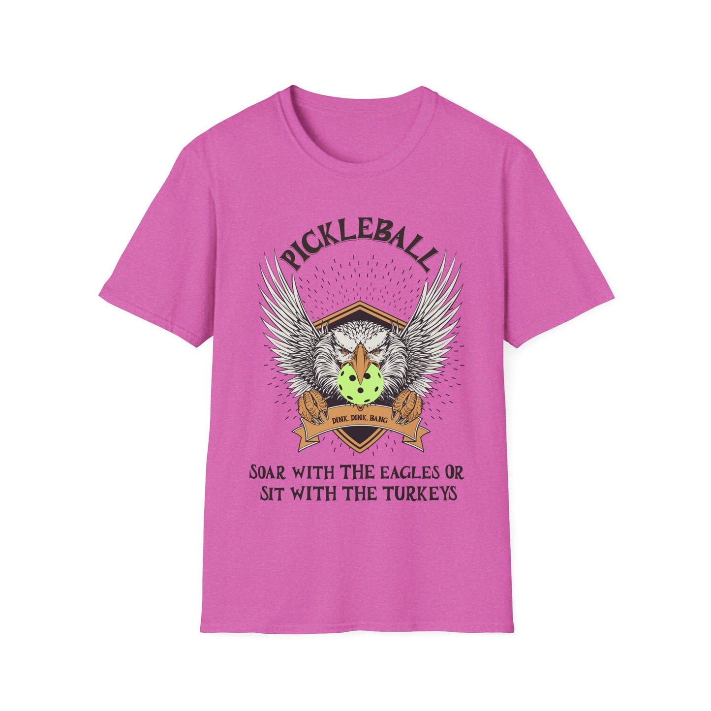 Pickleball Soar with the Eagles Shirt – Soar With Eagles or Sit With Turkeys
