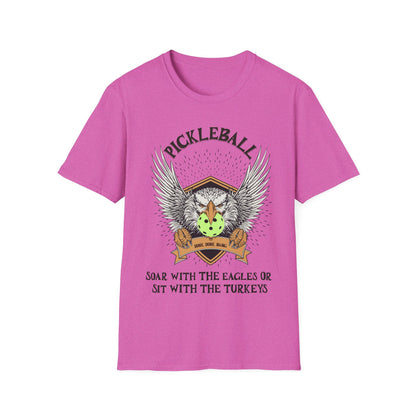 Pickleball Soar with the Eagles Shirt – Soar With Eagles or Sit With Turkeys