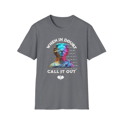 Funny Pickleball Shirt – “When In Doubt Call It Out” Tee. Pickleball Humor Shirt. Blind Line Call Joke. Pickleball Player Gift