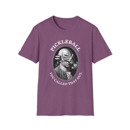 You Called THAT Out? Pickleball T-Shirt – Funny Pickleball Tee for Players Who've Seen It All