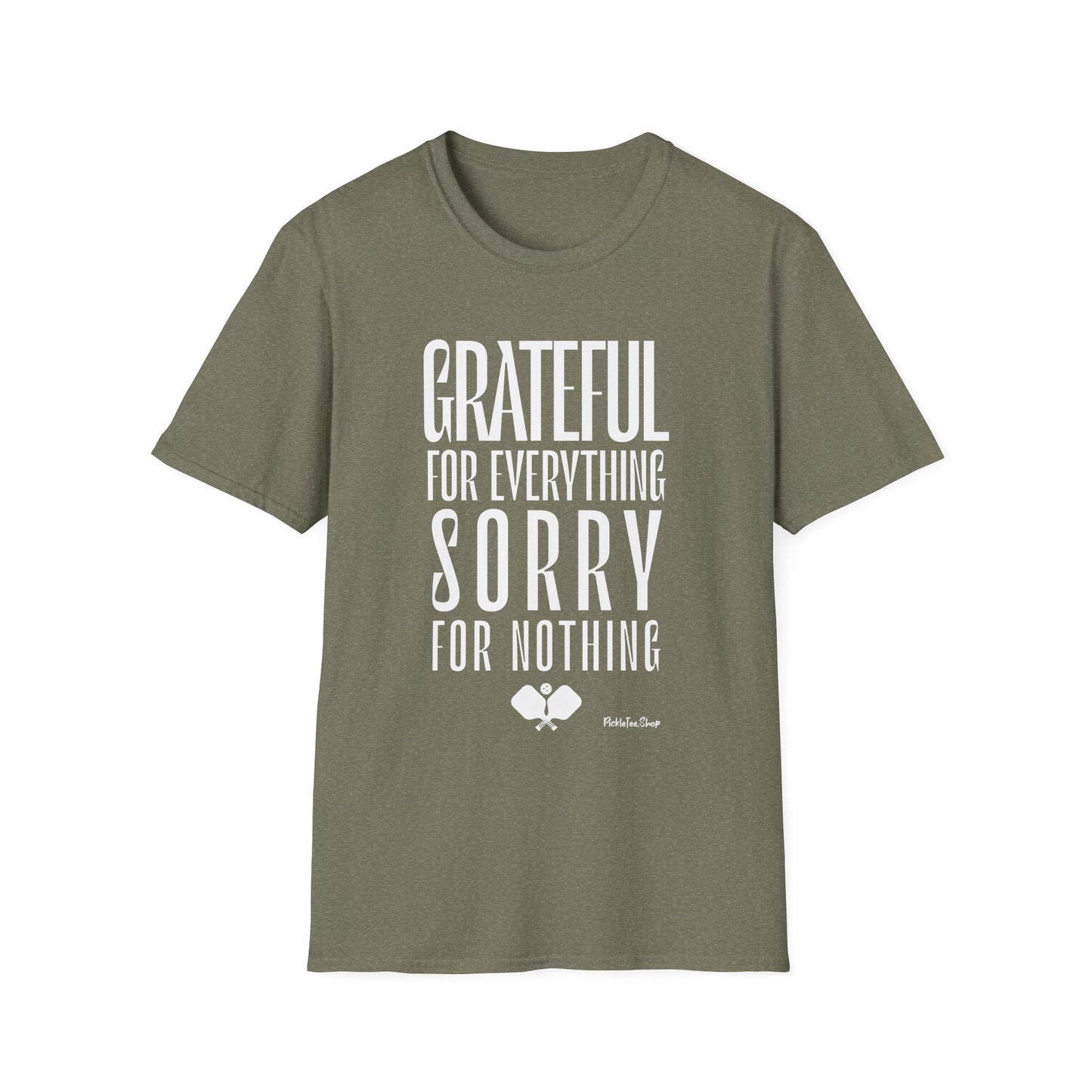 Grateful For Everything Sorry For Nothing Pickleball Shirt — Funny Pickleball Tee — Pickleball Gift