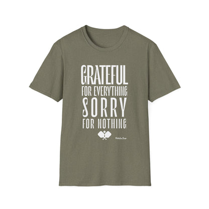 Grateful For Everything Sorry For Nothing Pickleball Shirt — Funny Pickleball Tee — Pickleball Gift
