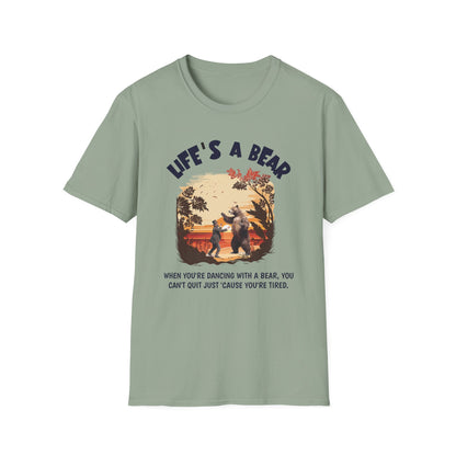 Life’s a Bear Shirt Funny Hiking Tee Outdoor Humor Camping Gift Dancing Bear Graphic