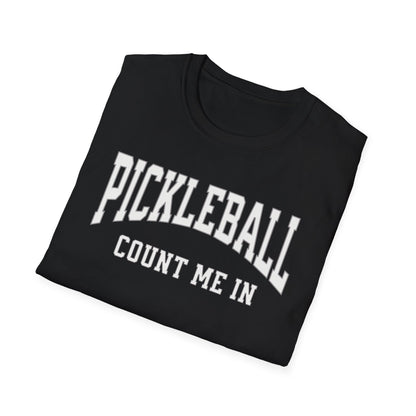 Count Me In!  Pickleball Tee.