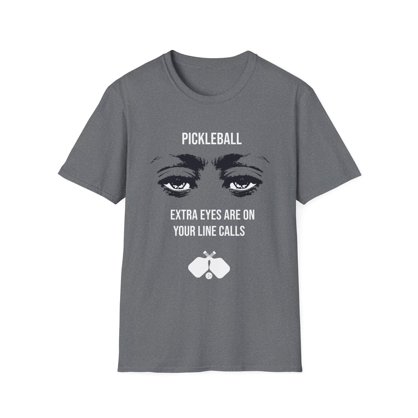 Pickleball Extra Eyes Are On Your Line Calls T-Shirt