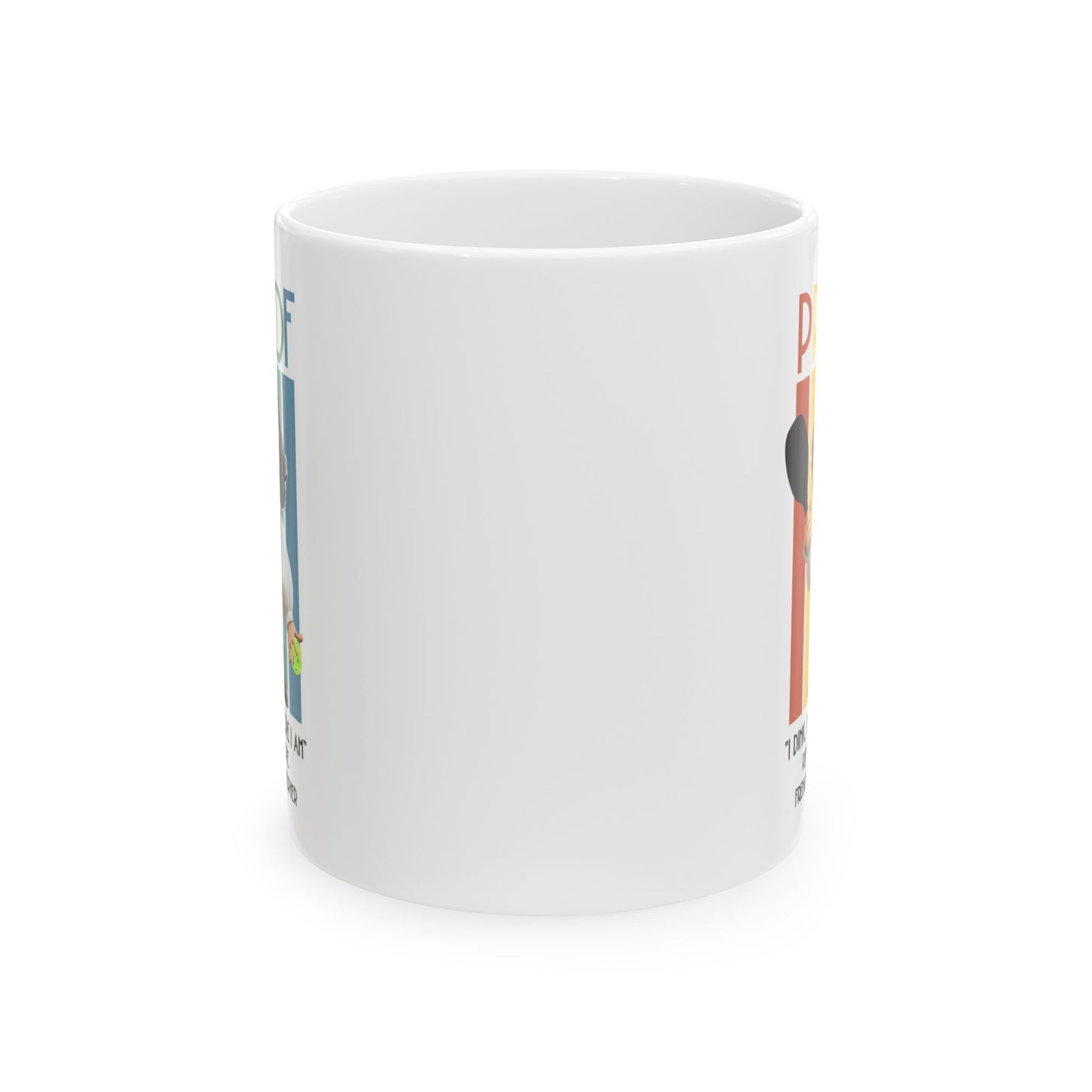 Funny Pickleball Coffee Mug. Proof: I Dink Therefore I am. Pickleball Player Gift