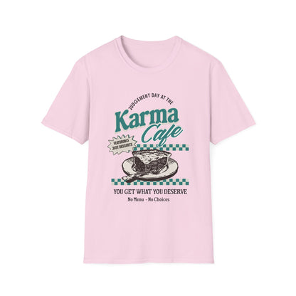 Karma Cafe Shirt Funny Quote Tee You Get What You Deserve Retro Coffee Graphic Shirt