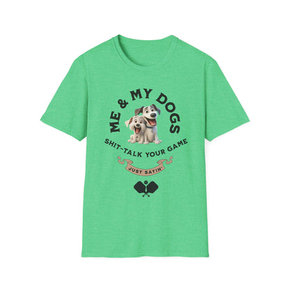 Me and My Dogs Pickleball Shirt – Funny Pickleball Tee Just Sayin
