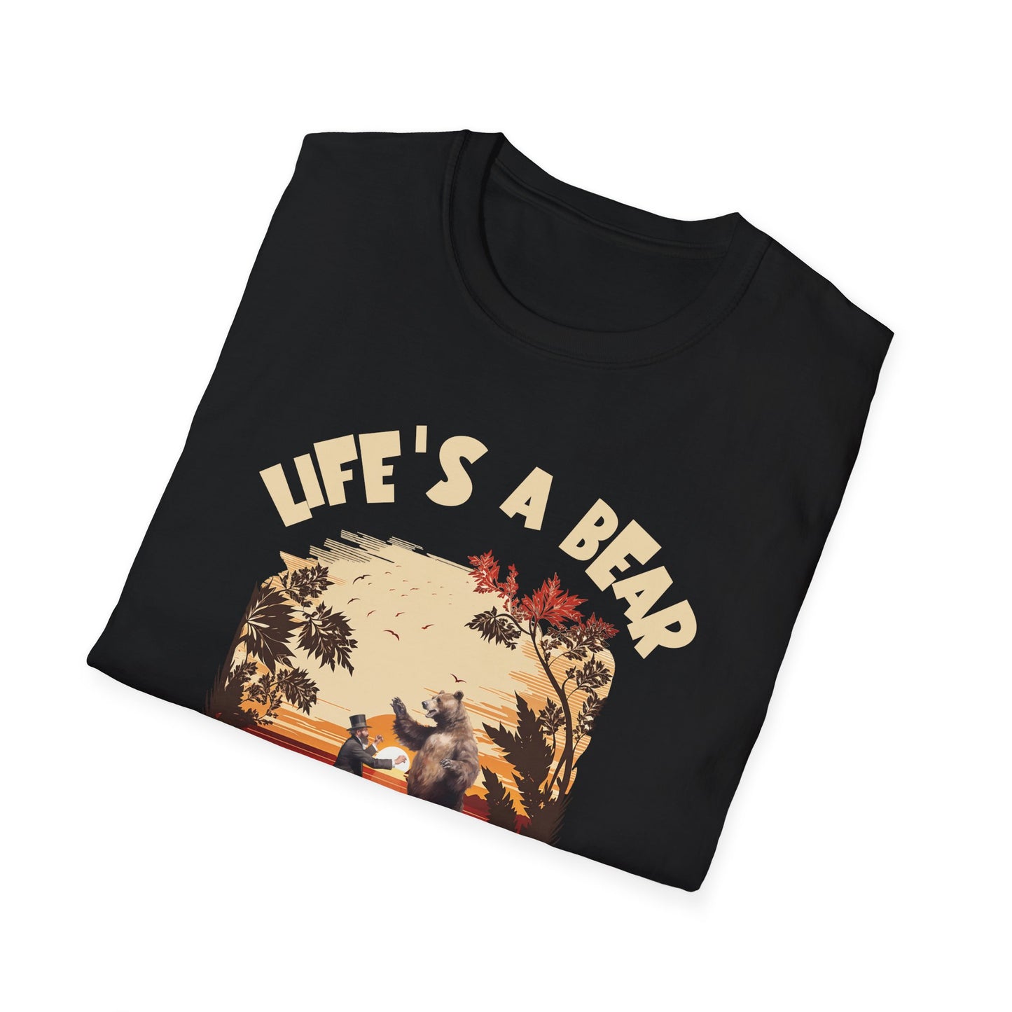 Life’s a Bear Shirt Funny Hiking Tee Outdoor Humor Camping Gift Dancing Bear Graphic