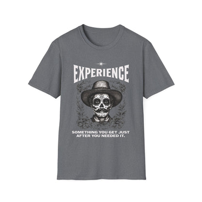 Experience Shirt Funny Skull Quote Tee Something You Get Too Late Humor Graphic T-Shirt
