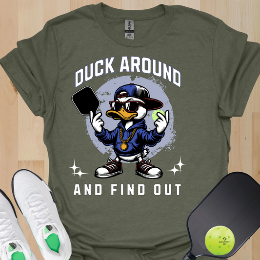 Funny Pickleball Shirt. Duck Around and Find Out. Pickleball Humor Tee.  Pickleball Player Gift.  Pickleball Paddle Shirt. Pickleball Lover T-Shirt