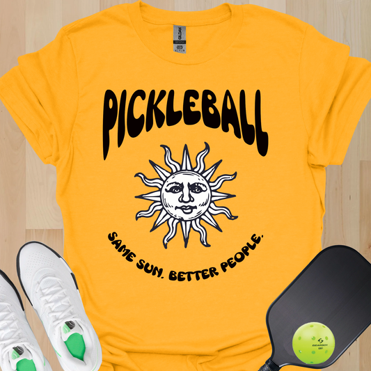 Same Sun. Better People. Pickleball T-Shirt – Funny Pickleball Tee for Players Who Love the Community