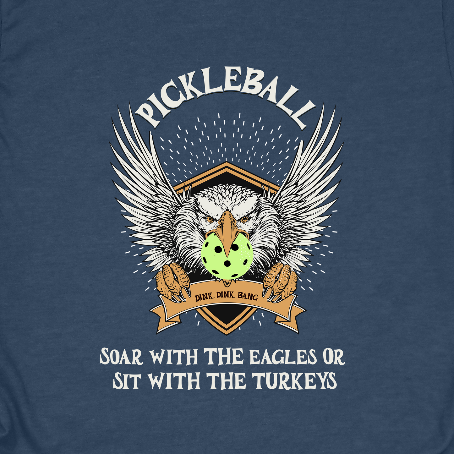 Pickleball Soar with the Eagles Shirt – Soar With Eagles or Sit With Turkeys
