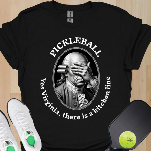 Yes Virginia, there is a kitchen line. Pickleball T-Shirt – Funny Pickleball Tee for Kitchen Violators