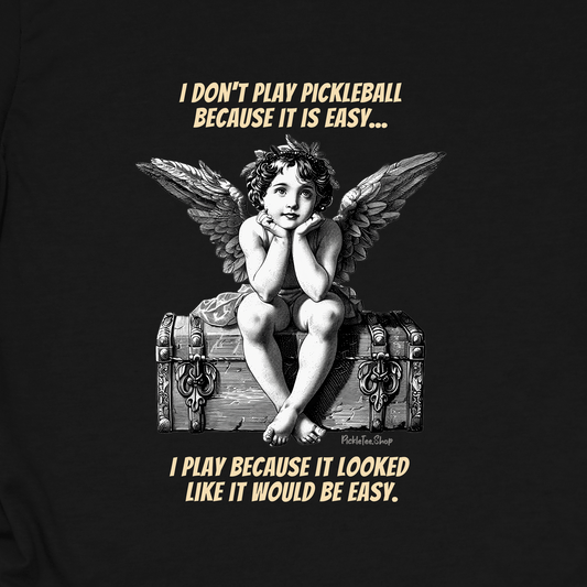 Funny Pickleball Shirt | Looked Like It Would Be Easy | PickleTee Cherub Tee