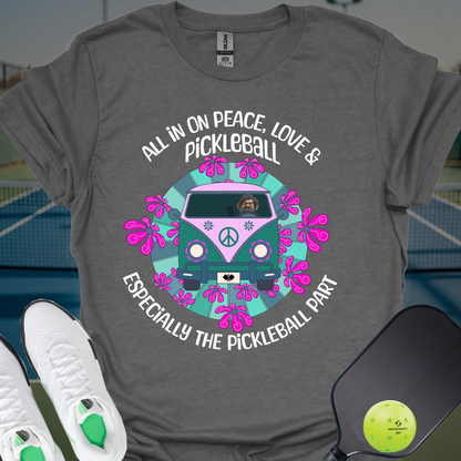 All In On Peace Love and Pickleball Shirt