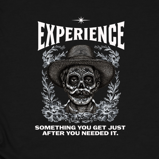 Experience Shirt Funny Skull Quote Tee Something You Get Too Late Humor Graphic T-Shirt