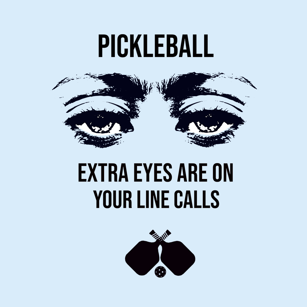 Extra Eyes Are On Your Line Calls