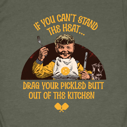 Funny Pickleball Shirt, Drag Your Pickled Butt Shirt, If You Can’t Stand the Heat Pickleball Tee, Pickleball Kitchen Joke Shirt, Pickleball Humor Gift