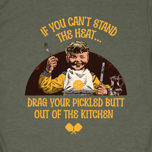 Funny Pickleball Shirt, Drag Your Pickled Butt Shirt, If You Can’t Stand the Heat Pickleball Tee, Pickleball Kitchen Joke Shirt, Pickleball Humor Gift