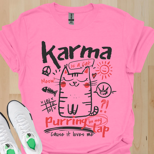 Karma Cat Shirt Funny Cat Tee Purring in Your Lap Humor Shirt Cute Cat Graphic Tee Pet Lover Gift