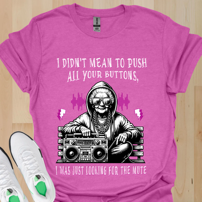 Push All Your Buttons Shirt Funny Retro Music Tee Vintage Humor Graphic T-Shirt
