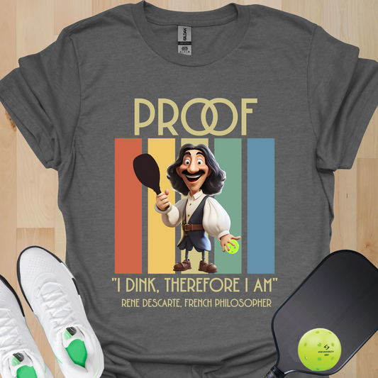 I Dink Therefore I Am Shirt – Funny Pickleball Tee with Retro Philosopher Design