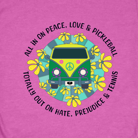 Totally out on hate, prejudice and tennis. – Hippie Pickleball Tee – Retro Pickleball Van Shirt – Funny Pickleball Gift – Pickleball Lover Apparel