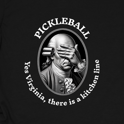 Yes Virginia, there is a kitchen line. Pickleball T-Shirt – Funny Pickleball Tee for Kitchen Violators